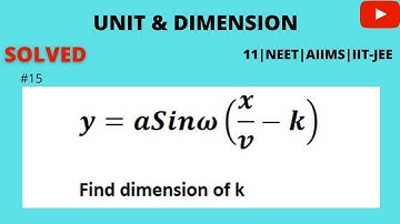 15|  The equation of a wave is given by y=aSinω(x/v-k), where ω is angular velocity and v is the