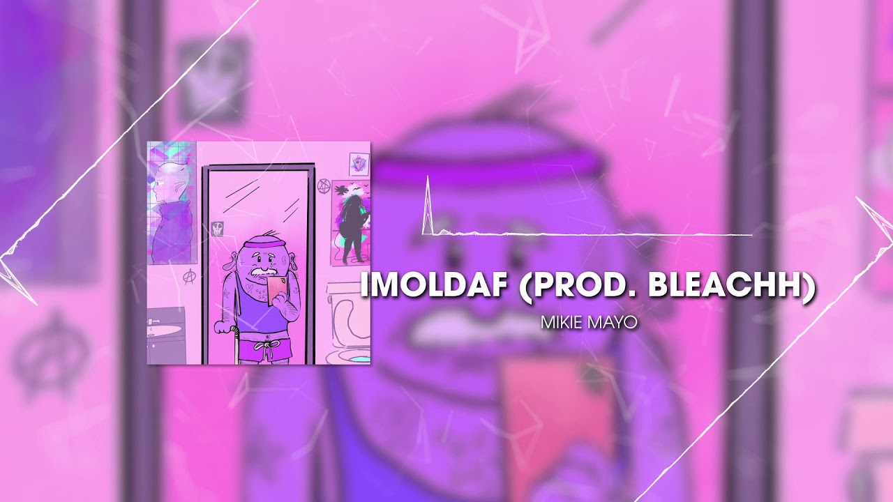imoldAF-Mikie Mayo (prod.Bleachh)