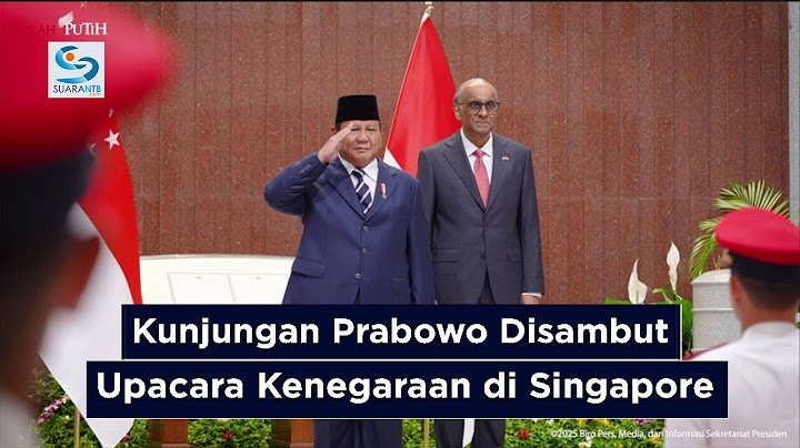 Upacara Kenegaraan di Parliament House Singapore Sambut Presiden Prabowo