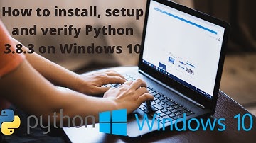 Install Python 3.8.3 on Windows 10 (2020 edition)