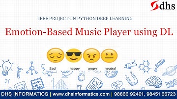 Face Emotion Based Music Player using DL | CNN | Deep Learning | DHS Informatics