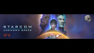 Starcom: Unknown Space EP8: Exploring on Our Own...