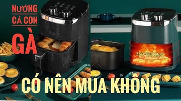 Nồi Chiên Không Dầu Camel 10 Lít | Cơ Chế Hoạt Động Và Ưu Điểm Nhược Điểm