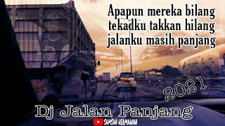 Dj Jalanku masih Panjang - 2021