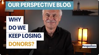Why Do We Keep Losing Donors