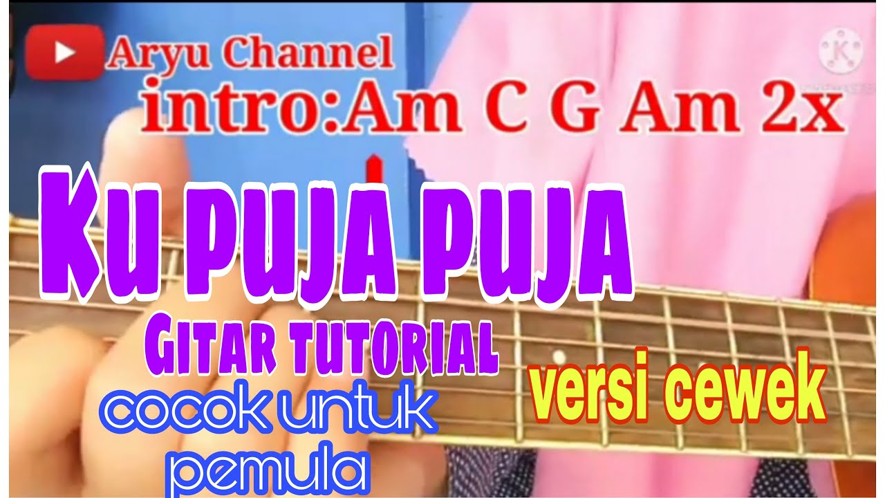 (Tutorial Gitar )Ku puja puja Ipank . Chord gitar ku puja puja