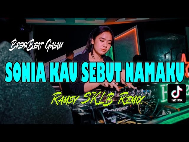 DJ SONIA KAU SEBUT NAMAKU ! TIKTOK REMIX class=