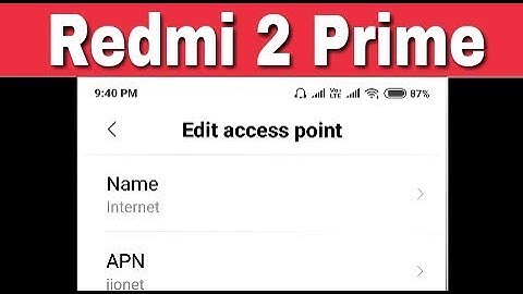 Redmi 2 Prime || How To Setup APN Settings And Increase Internet Speed or Calling Problem Solve