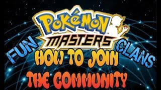 POKEMON MASTERS CLANS AND COMMUNITIES: HOW TO FIND