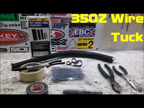 Nissan 350Z Engine Bay Wire Tuck Guide