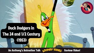 Duck Dodgers in The 24 and 1/2 Century (1953) - An Anthony's Animation Talk Looney Tunes Review!