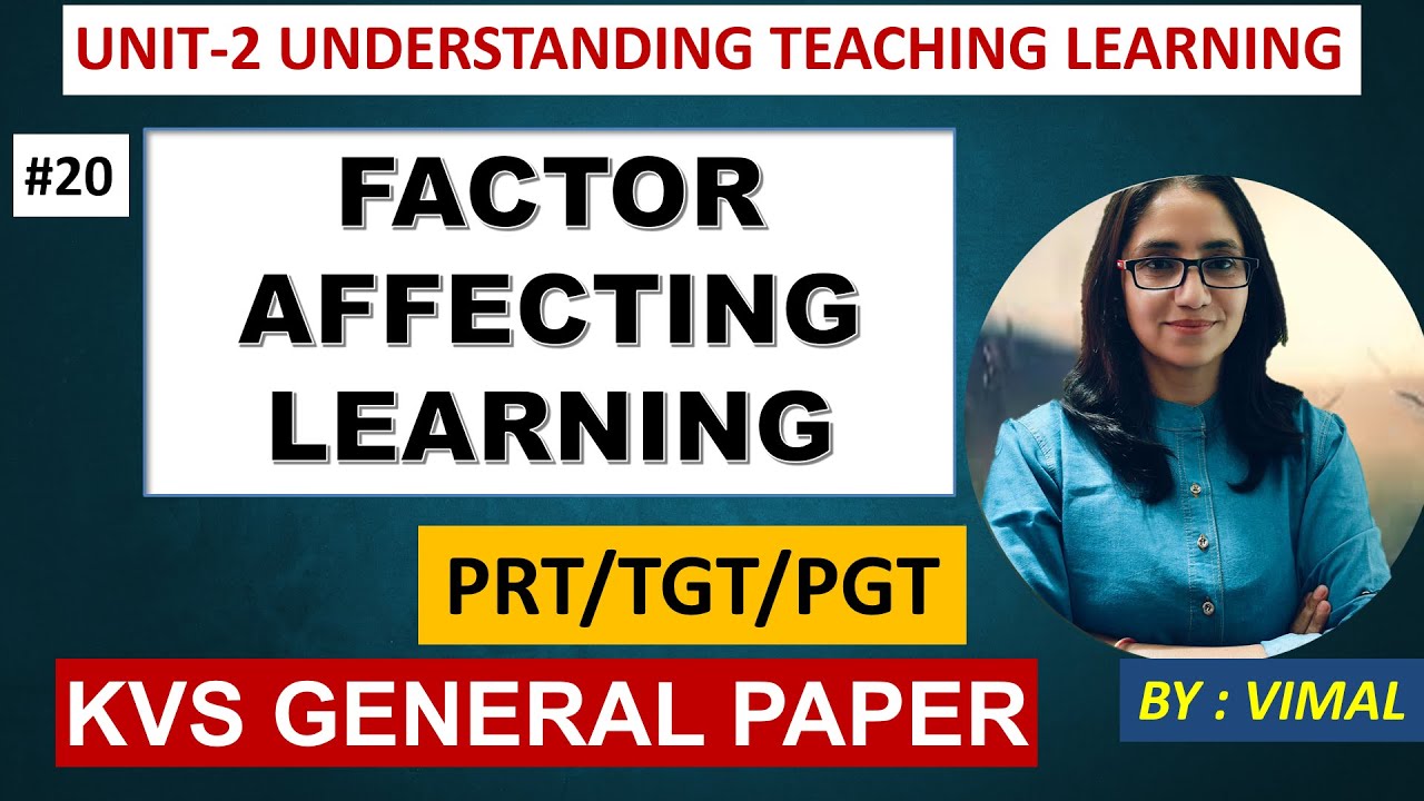 LECTURE-20 FACTORS AFFECTING LEARNING AND THEIR IMPLICATIONS | RRB PRT| KVS PEDAGOGY FOR PRT/TGT/PGT