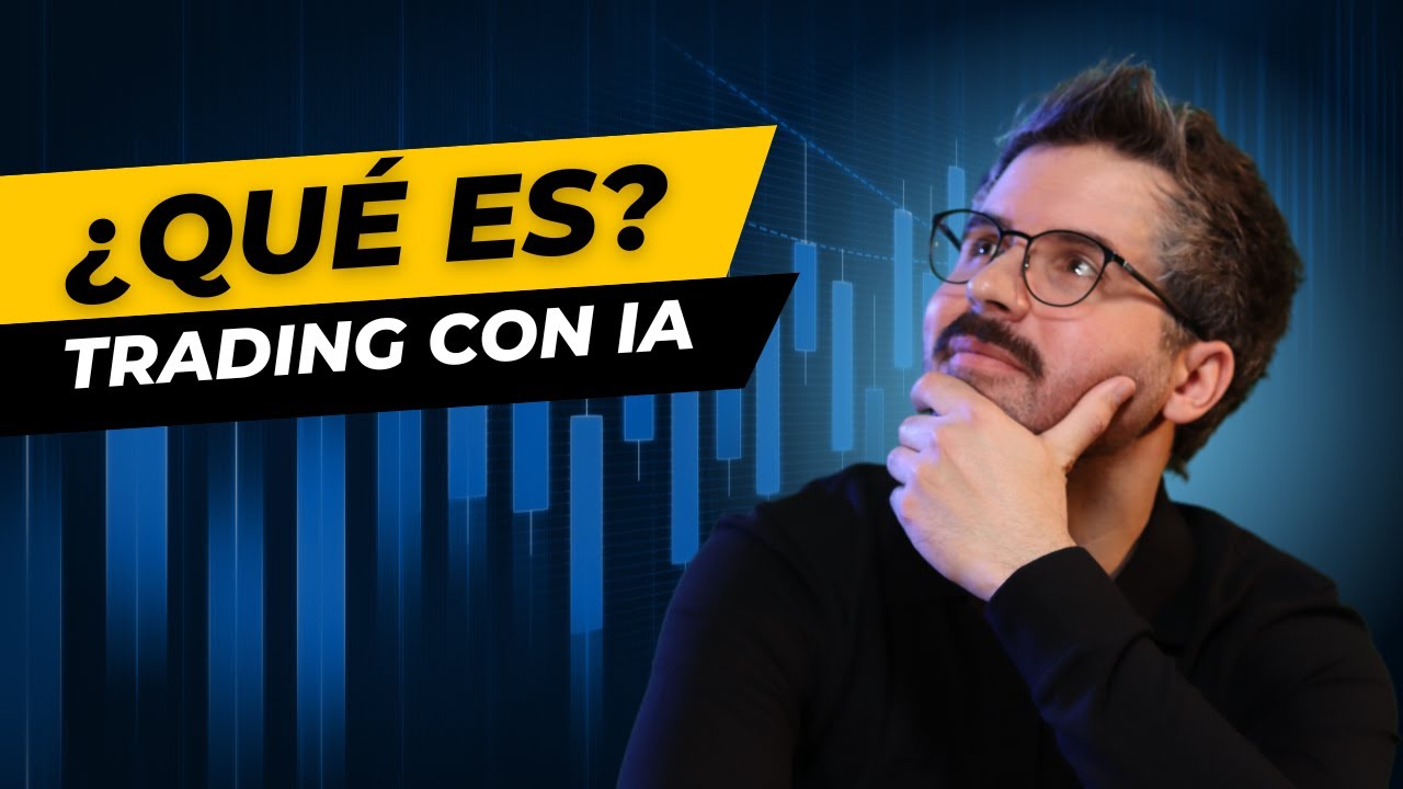 ¿Qué es el Trading con IA y Cómo Funciona? - YouTube