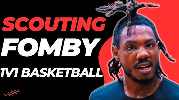Fomby 1V1 Scouting Report