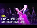 Final = Crystal Ball 2021 = Amateur Adult Ballroom