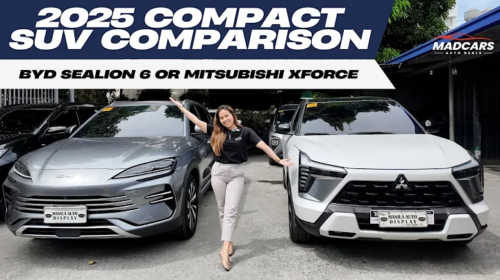 2025 COMPACT SUV COMPARISON I MITSUBISHI XFORCE OR BYD SEALION 6 I MADCARS AUTO DEALS