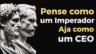 Pense Como Um Imperador, Aja Como Um Ceo