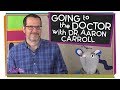 Going to the Doctor's Office with Dr. Aaron Carroll