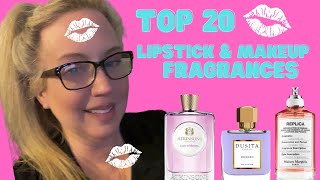 TOP 20 LIPSTICK/MAKEUP FRAGRANCES IN MY COLLECTION 2022 | REQUESTED LONG VIDEO 😍