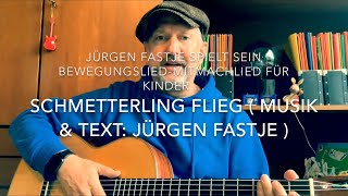 Miniatura de "Schmetterling Flieg ( Musik & Text: Jürgen Fastje), hier von ihm selbst gespielt !"