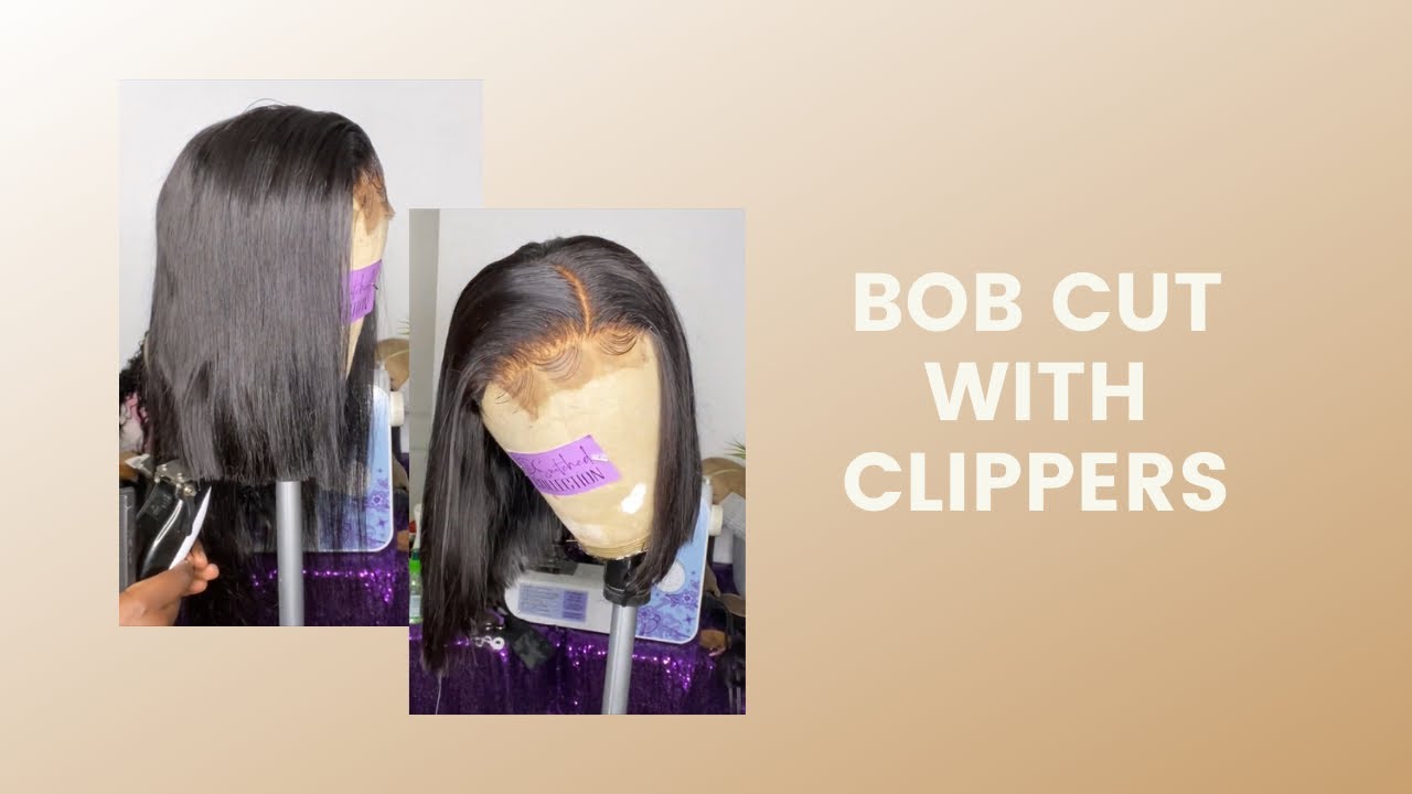 Easy Bob Cut With Clippers - YouTube