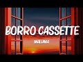 Borro Cassette (Letra-Lyrics) -  Maluma, KAROL G, Peso Pluma...Mix Letra by Missouri