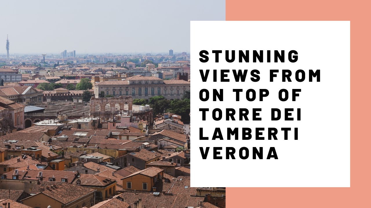 On Top of Torre dei Lamberti, Verona | JoyDellaVita.com Travel Blog