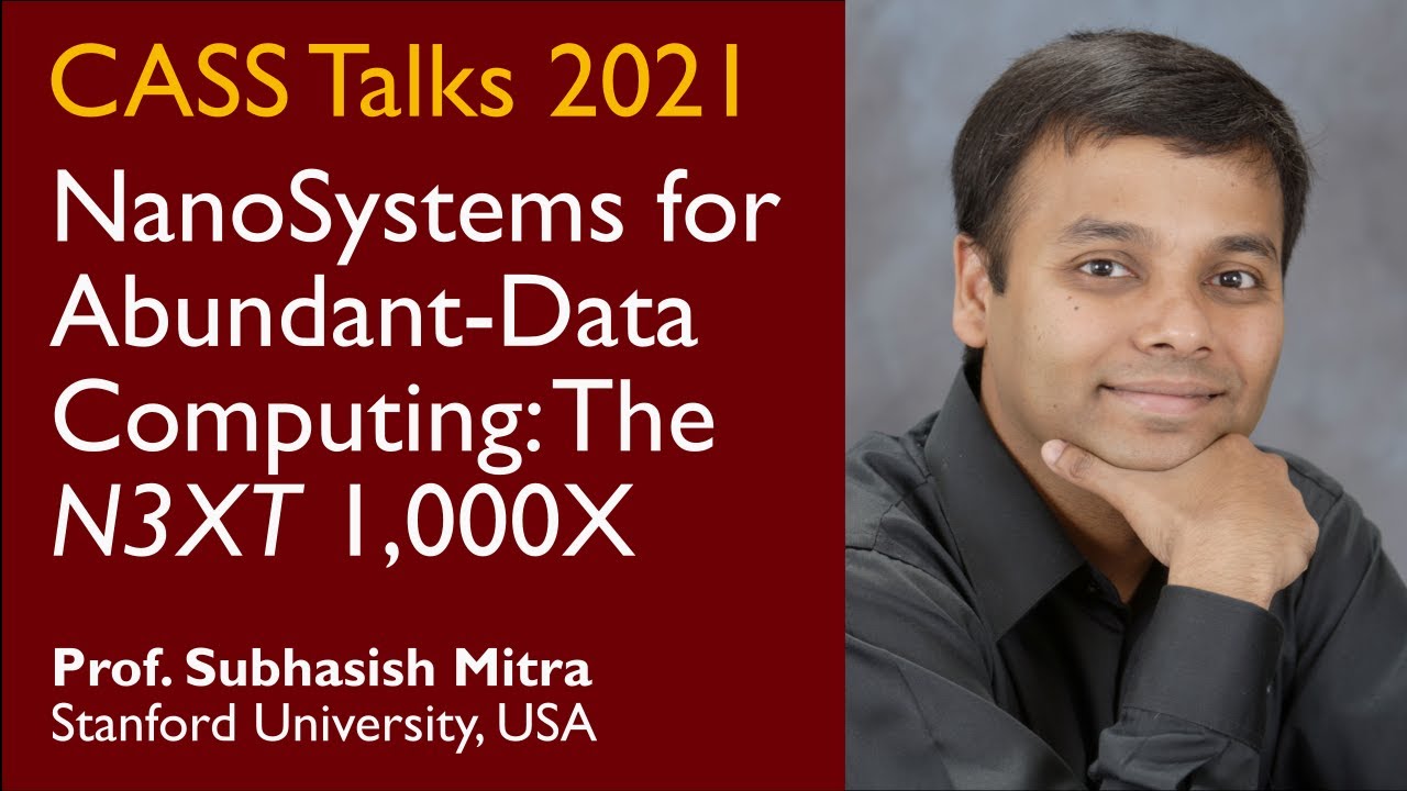 CASS Talks 2021 - Subhasish Mitra, Stanford University, USA - February 5, 2021