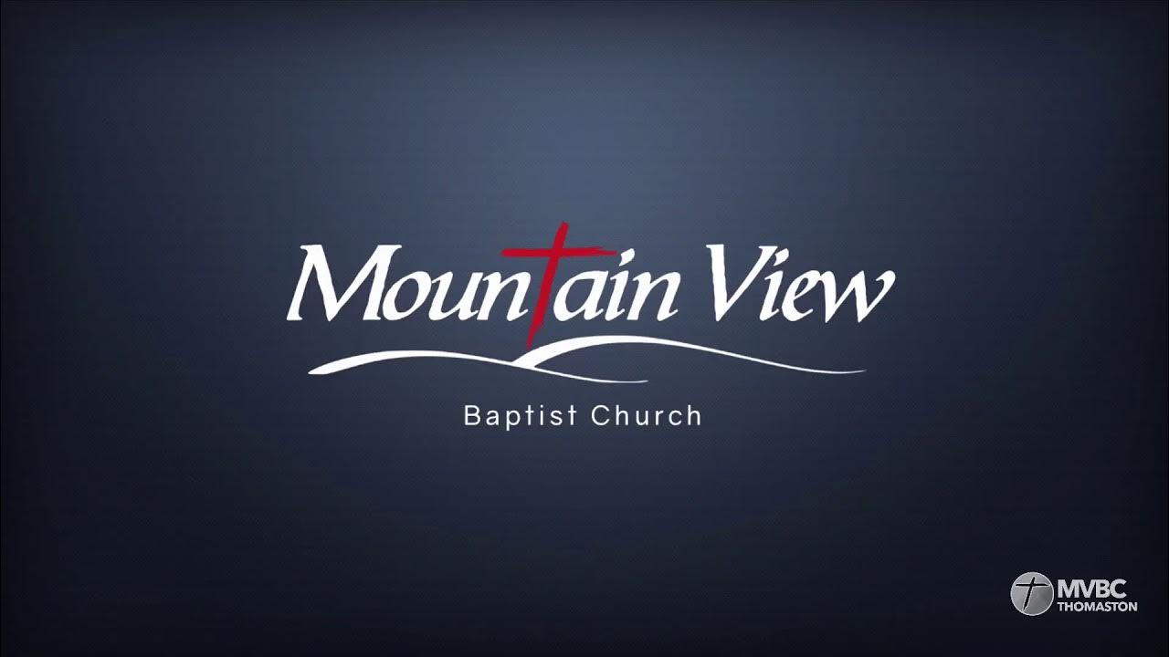 Mountain View Baptist Church Thomaston Live Stream YouTube