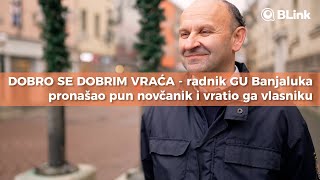 DOBRO SE DOBRIM VRAĆA Radnik GU Banjaluka pronašao pun novčanik i vratio ga vlasniku | Blink DOBRO SE DOBRIM VRAĆA Radnik GU Banjaluka pronašao pun novčanik i vratio ga vlasniku | Blink