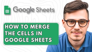 How to Merge the Cells in Google Sheets [2025 Guide]