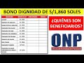 *CASO PRACTICO BONO DIGNIDAD ONP* ¿ QUIÉNES SON BENEFICIARIOS DE ESTE BONO DE 1860 SOLES?