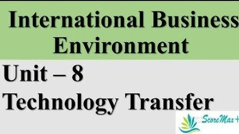 IBO-1 II Unit-8 II Technology Transfer || SCOREMAX