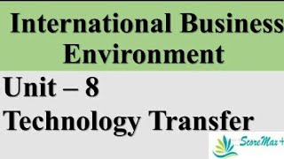 IBO-1 II Unit-8 II Technology Transfer || SCOREMAX
