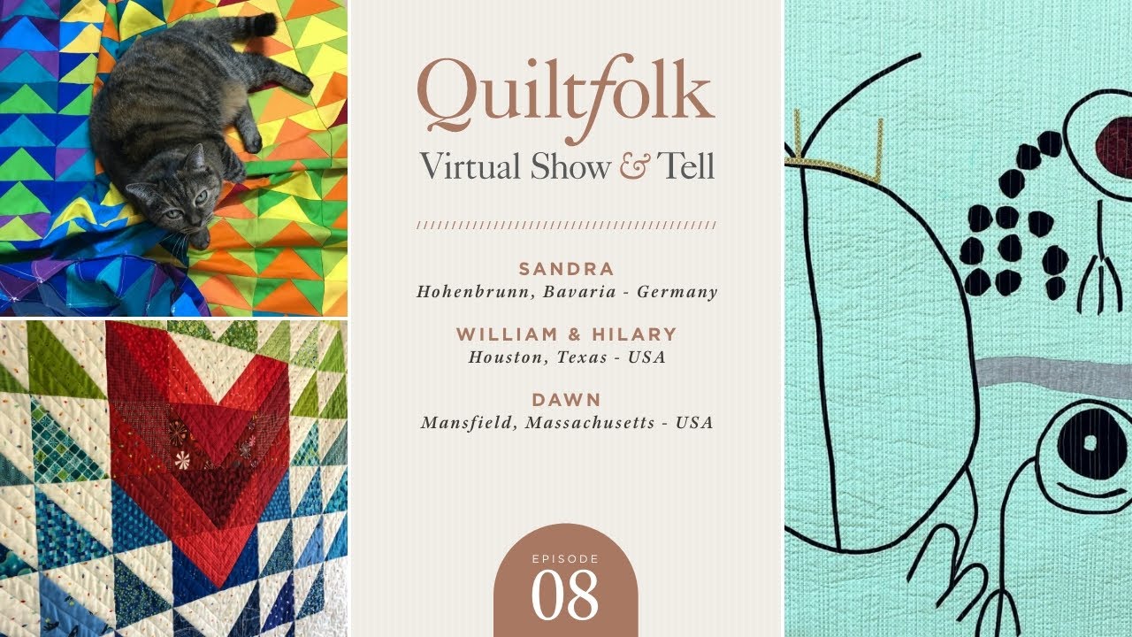 The Quiltfolk Virtual Show-and-Tell Episode 8