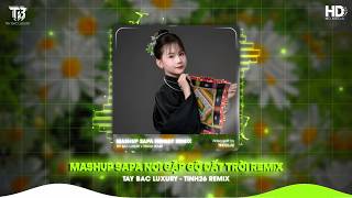 MASHUP NHẠC TÂY BẮC HOT TIKTOK 2026 - SAPA NƠI GẶP GỠ ĐẤT TRỜI REMIX x TIẾNG KHÈN MÙA BAN NỞ REMIX