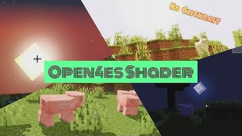 Open4es Shader for Android/IOS | Pojav Launcher | Java like shaders 🤩😃