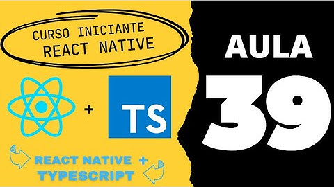 Aula 39 - Curso React Native + Typescript - Criando tabbar   Parte 04