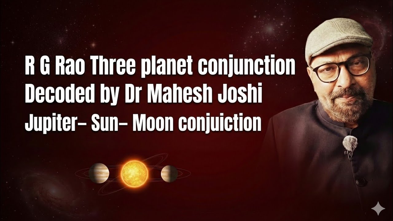 EP 1 -Three planet conjunction (RG Rao) combinations decoded(Jup Sun Moon) conjunction 
