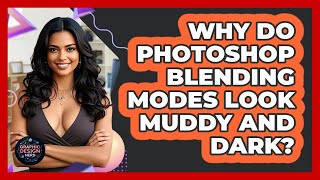 Why Do Photoshop Blending Modes Look Muddy And Dark? - Graphic Design Nerd