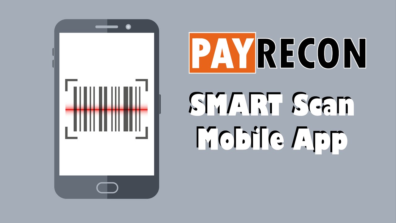 Smartscan Mobile Inventory Counter App PayRecon SMART Scan Mobile App - YouTube