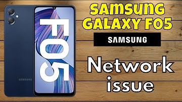 Network issue Samsung Galaxy F05 (Fixed)