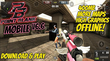 (PB) Point Blank Mobile Offline V6.6 High Graphics, More maps