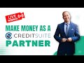 Make money as a credit suite partner