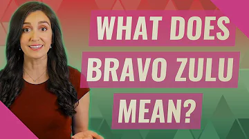 ¿Por qué la gente dice Bravo Zulu?