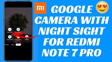 Redmi Note 7 Pro Google Camera | Best Google Camera NO SETTING Change | Night Sight | No ROOT | GCam
