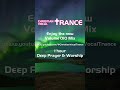 Christian Vocal Trance Mix Vol. 010/Trailer 1 🙏 Deep Prayer &amp; Worship ✝️ JESUS