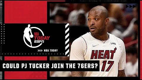 What impact would PJ Tucker make with the 76ers? | NBA Today - DayDayNews