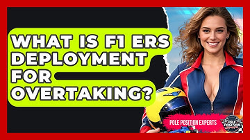 What Is F1 ERS Deployment For Overtaking? - Pole Position Experts