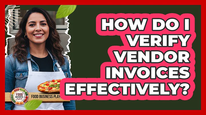 How Do I Verify Vendor Invoices Effectively?